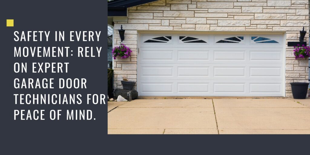 Sloane Freemont Trusts Only Expert Garage Door Technicians to Prevent Accidents and Ensure Safety